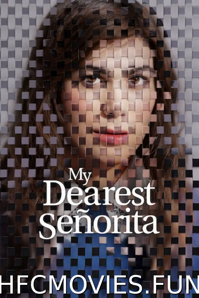 My Dearest Señorita (2026) Movie Download