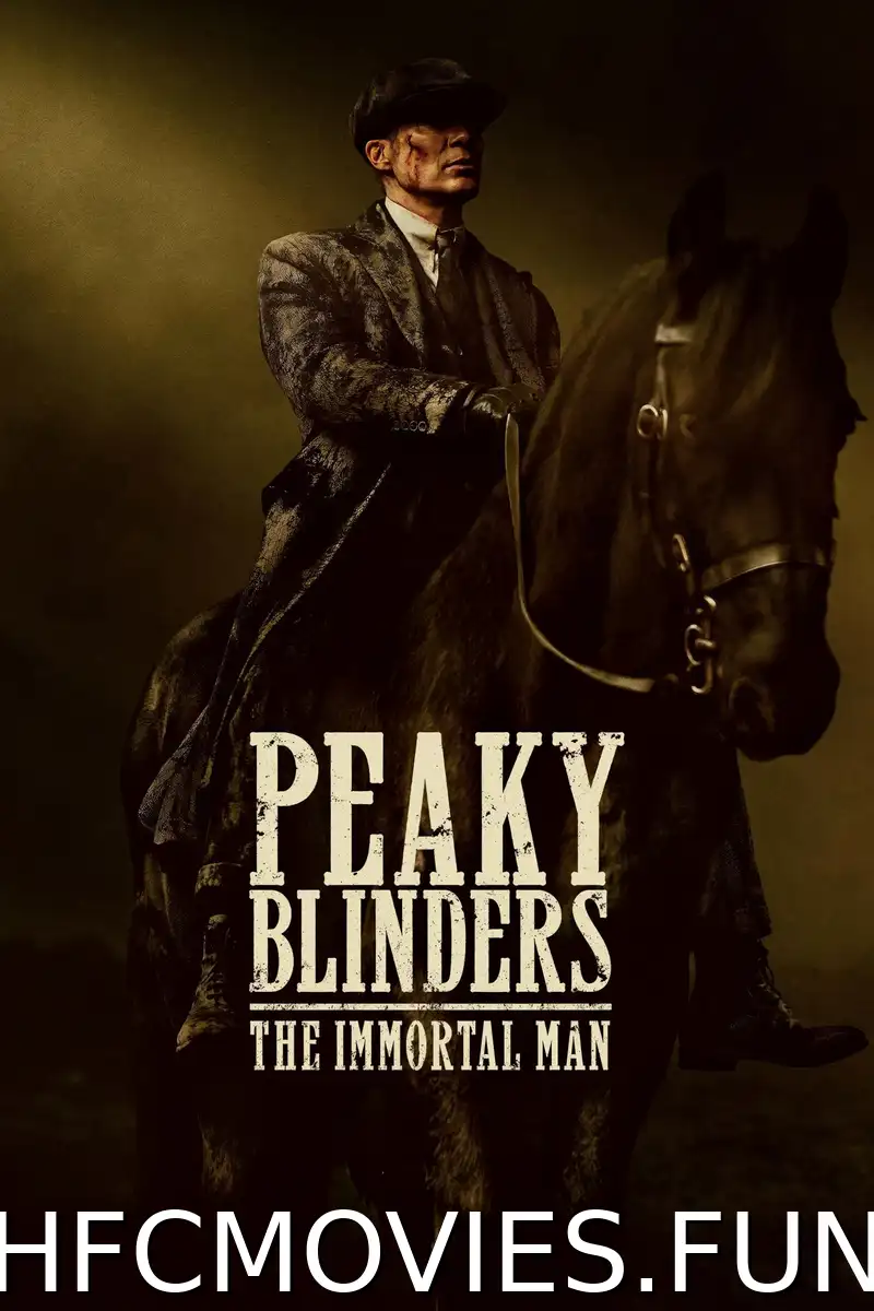 Peaky Blinders: The Immortal Man (2026) Movie Download